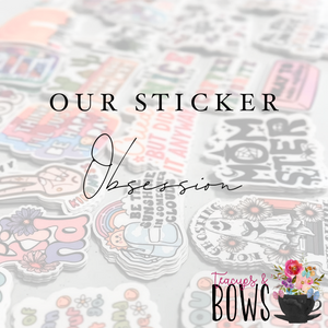 Our Sticker Obsession