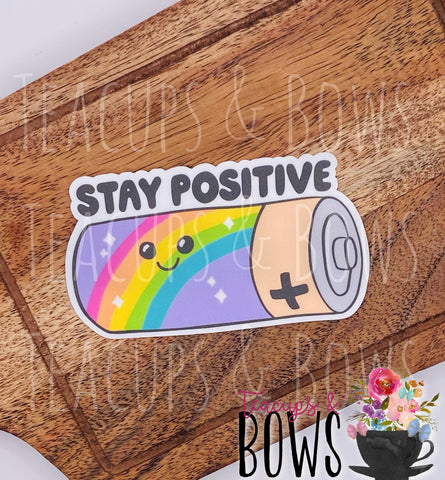 Stay Positive Vinyl Sticker Decal