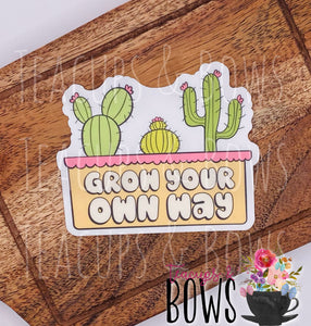 Grow Your Own Way Vinyl Sticker Decal