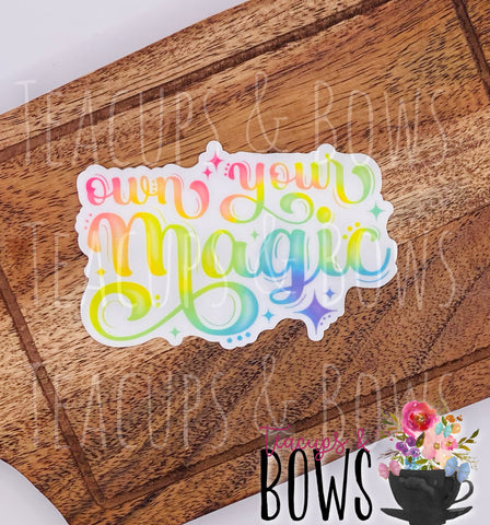 Own Your Magic Vinyl Sticker Decal