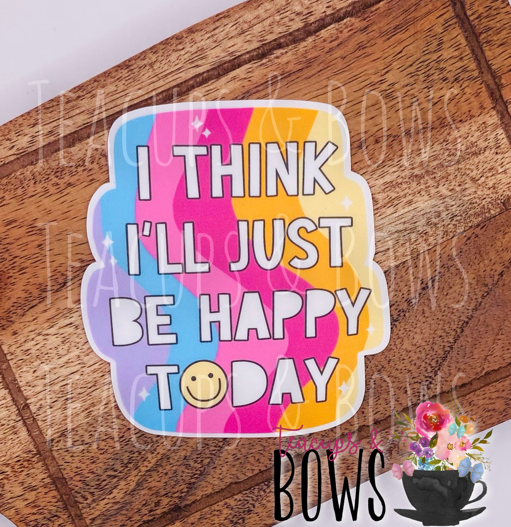 Just Be Happy Today Vinyl Sticker Decal